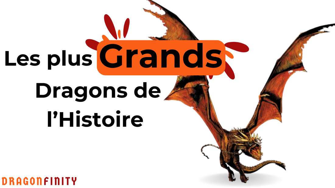 Les Plus Grands Dragons de l'Histoire