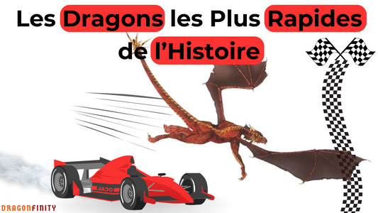 À la Vitesse de la Flamme : Les Dragons les Plus Rapides de l'Histoire